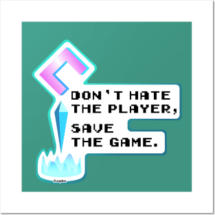 Don't hate the Player Posters and Art